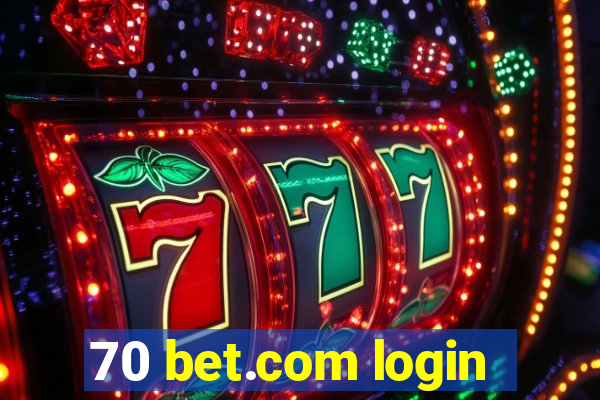 70 bet.com login